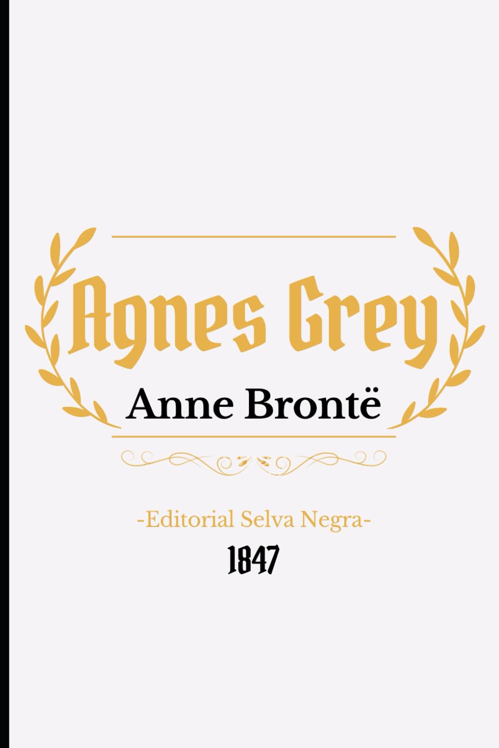 Agnes Grey: Edición compacta (Brontë)