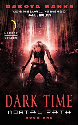 Dark Time: Mortal Path Book One (Mortal Path Se... 0061687308 Book Cover