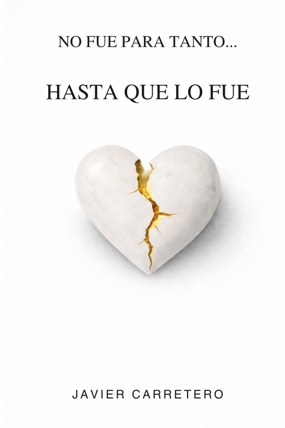 NO FUE PARA TANTO... HASTA QUE LO FUE