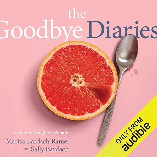 The Goodbye Diaries by Marisa Bardach Ramel, Sally Bardach episode artwork
