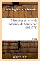 Ma(c)Moires Et Lettres de Madame de Maintenon. T. 2 2013478003 Book Cover