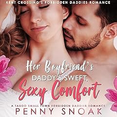 Couverture de Her Boyfriend's Daddy's Sweet, Sexy Comfort