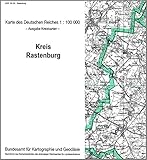  Rastenburg: Karte des Deutschen Reiches 1:100.000, Kreiskarte (Karte des Deutschen Reiches. Kreiskarten / 1:100000. Nachdruck aus Kartenbeständen des ehemaligen Reichsamtes für Landesaufnahme)