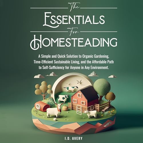 The Essentials for Homesteading by I.D. Avery episode artwork