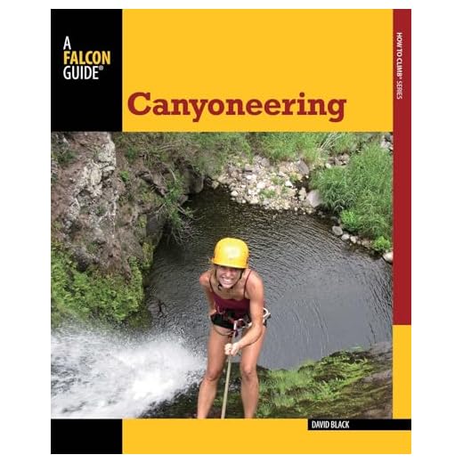 Canyoneering: A Guide To Techniques For Wet And Dry Canyons (How To Climb Series)