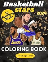 Basketball Stars Coloring Book : The Ultimate Gifts For Ages 6-12 B0D9D9X5Y2 Book Cover