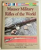 Mauser Military Rifles of the World
