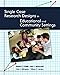 Single Case Research Designs in Educational and Community Settings -  O'Neill, Robert, Paperback
