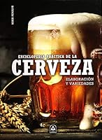 Enciclopedia Práctica de la Cerveza: Elaboración y Variedades 8466239200 Book Cover