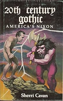 Hardcover 20th Century Gothic: America's Nixon Book