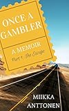 Once A Gambler: The Escape