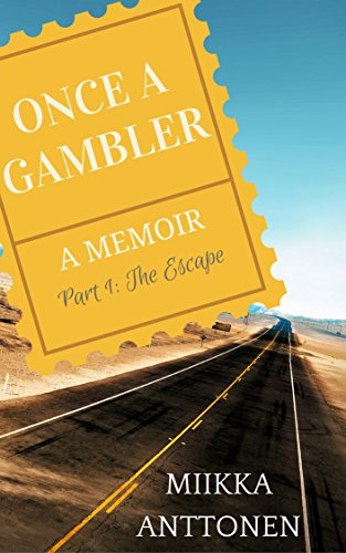 Once A Gambler: The Escape