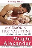 My Smokin' Hot Valentine (Italian Stallions Series Book 2)