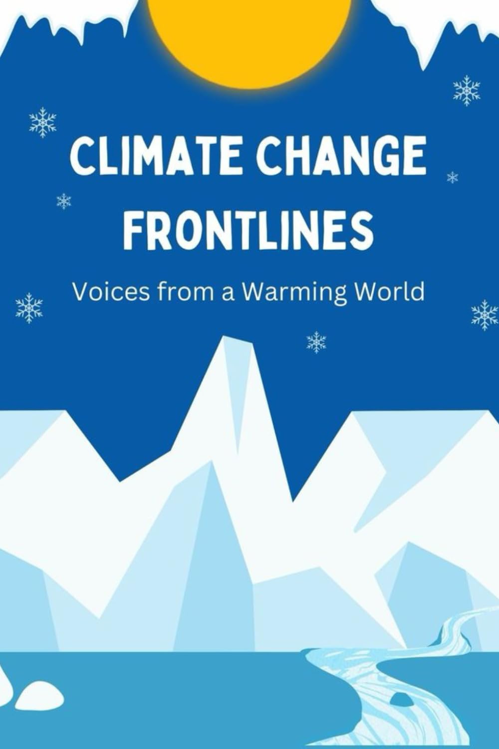 Climate Change Frontlines: Voices from a Warming World