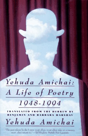 Yehuda Amichai: A Life of Poetry, 1948-1994