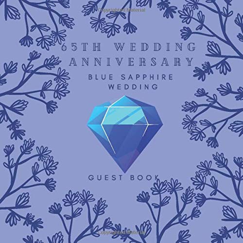 65th Wedding Anniversary Blue Sapphire Wedding Guest book: ideas to celebrate the Blue Sapphire wedding - Decoration 65 years Decor gift book for ... - Guest Book Registry With Photo Frame Page