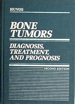 Bone Tumors: Diagnosis, Treatment, and Prognosis