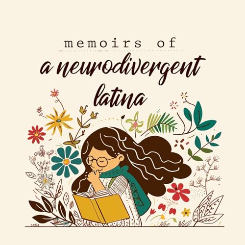 Memoirs of a Neurodivergent Latina cover art