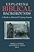 Exploring Biblical Backgrounds: A Reader in Historical and Literary Contexts