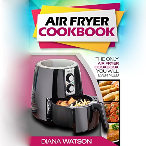 Air Fryer Cookbook The Only Air Fryer Cookbook You Will