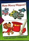 How Many Hippos?: A Mix-And-Match Counting Book (Time-life Early Learning Program)