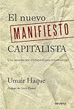 El nuevo manifiesto capitalista: Una apuesta por un capitalismo constructivo (Sin colecciÃÆÃÂ³n) (Spanish Edition)