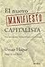 El nuevo manifiesto capitalista: Una apuesta por un capitalismo constructivo (Sin colecciÃÆÃÂ³n) (Spanish Edition)