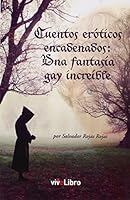 Cuentos eróticos encadenados: Una fantasía gay increíble (Colección viveLibro) 8416097194 Book Cover