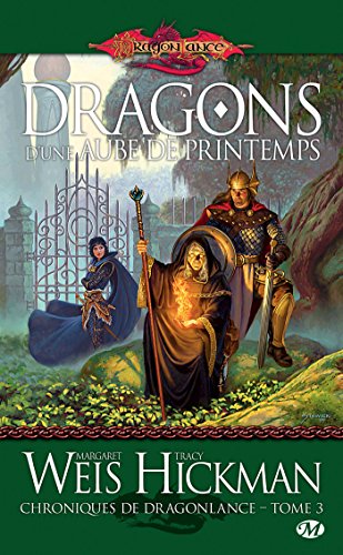 Dragons d'une aube de printemps: Chroniques de Dragonlance, T3
