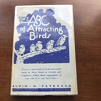 Hardcover The ABC of Attracting Birds Book