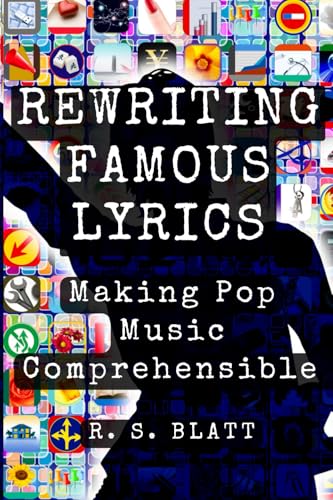 Rewriting Famous Lyrics: Making Pop Music Comprehensible (Sing Along Book Series)