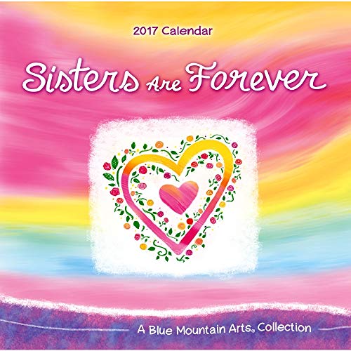 2017 Calendar: Sisters Are Forever