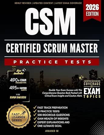 Csm Test CERTIFIED SCRUM MASTER ® (CSM) | FAST TRACK PREPARATION, 10 PRACTICE ...