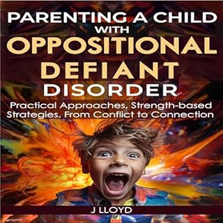 Parenting a Child with Oppositional Defiant Disorder cover art