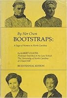 By Her Own Bootstraps: A Saga of Women in North Carolina B000KNMUGO Book Cover