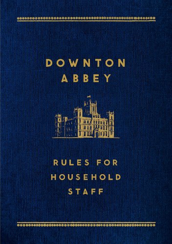 Downton Abbey: Rules for Household Staff - //coolthings.us