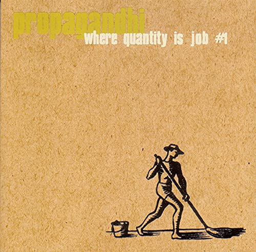 Where Quantity Is Job 1 [Audio CD] PROPAGANDHI