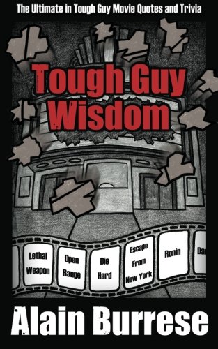 Tough Guy Wisdom