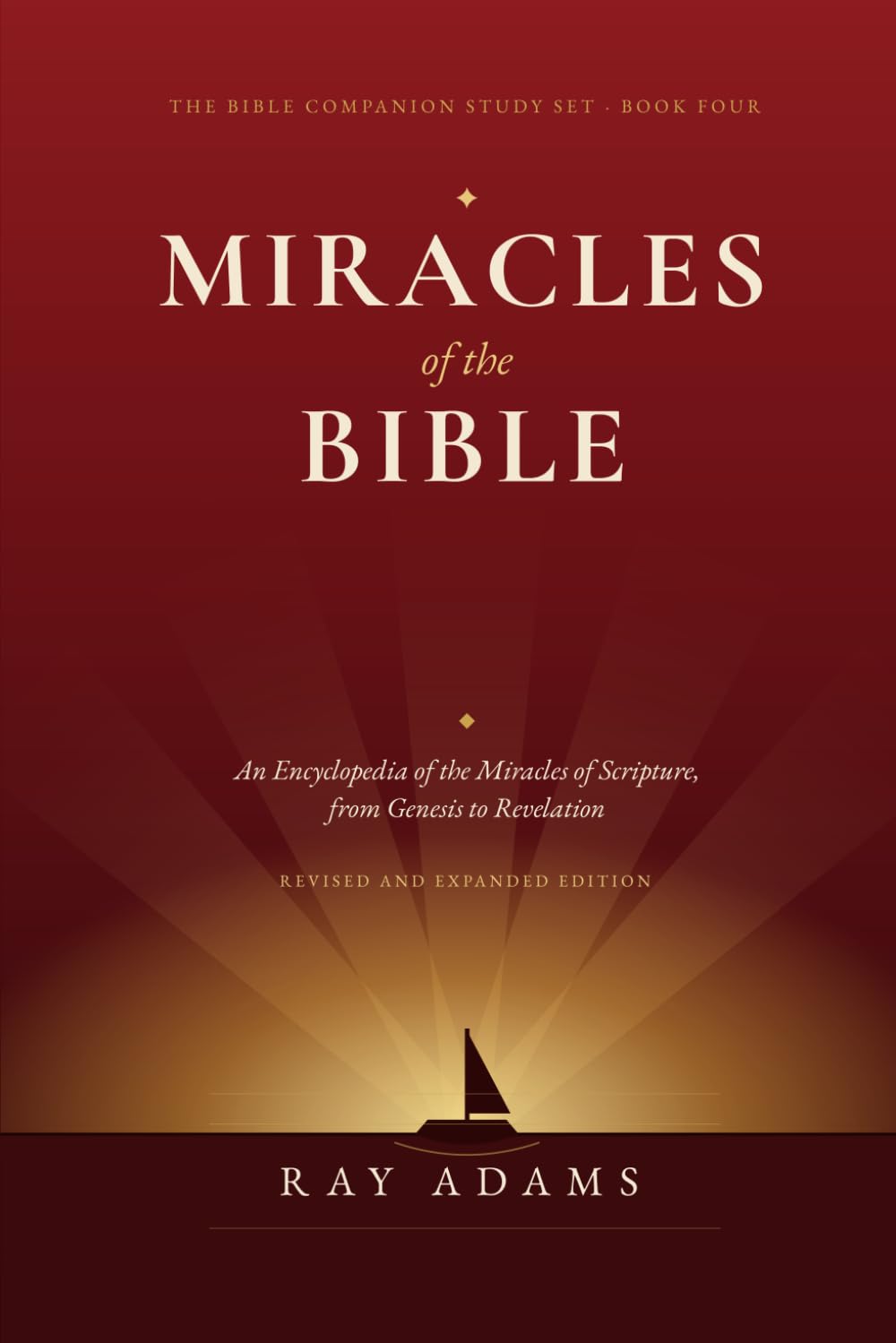 Miracles of the Bible: An Encyclopedia of the Miracles of Scripture, from Genesis to Revelation (Bible Companion Study Set)