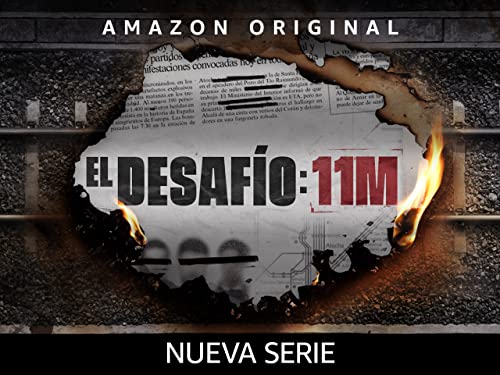 El Desafío: 11M