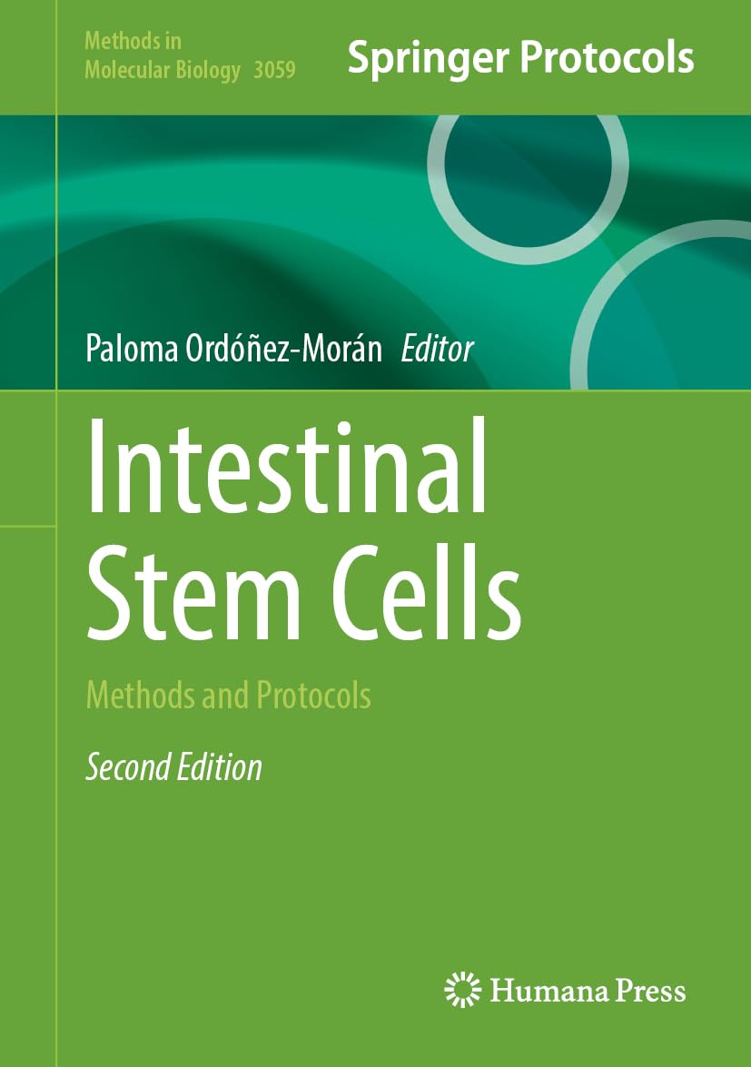 Intestinal Stem Cells: Methods and Protocols (Methods in Molecular Biology, 3059)