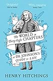 The World in Thirty-Eight Chapters or Dr Johnsons Guide to Life