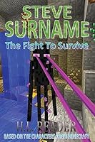 Steve Surname: The Fight to Survive 1508401454 Book Cover