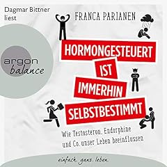 Hormongesteuert ist immerhin selbstbestimmt Titelbild