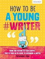 How to be a young writer 0198376480 Book Cover