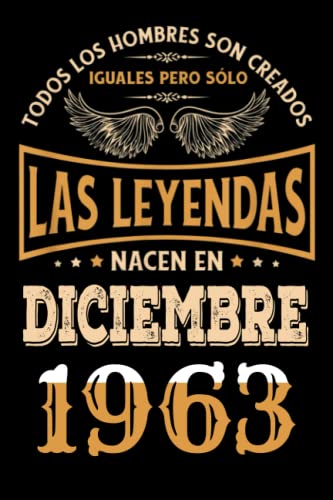 Regalo de 59 Cumpleaños Para Hombre : Las Leyendas Nacen en diciembre 1963: Regalos de Cumpleaños Vintage Para El Marido Hermano Papá Amigos, Cumplir ... en diciembre de 1963, Cuaderno de Cumpleaños.