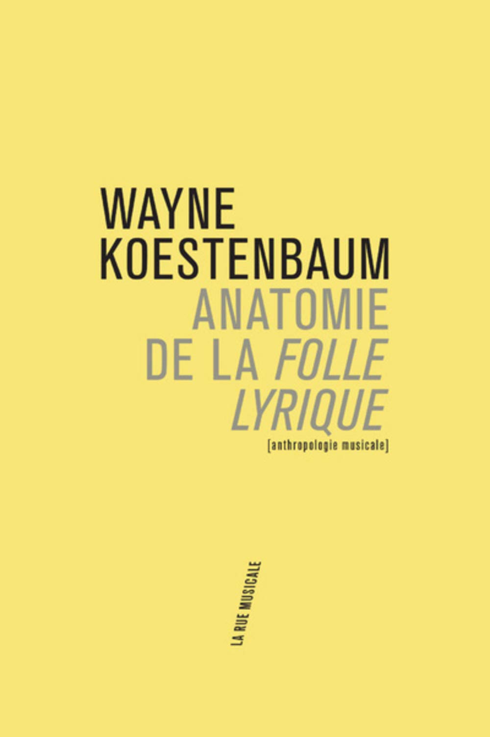 Anatomie de la Folle lyrique