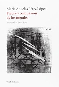 Paperback Fiebre y compasión de los metales [Spanish] Book