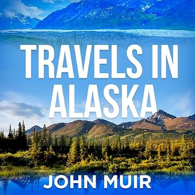 Travels in Alaska