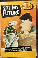 Not My Future 0760869693 Book Cover